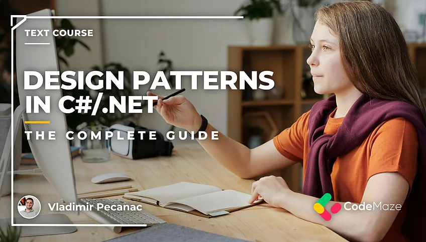 C#/.NET Design Patterns: The Complete Guide