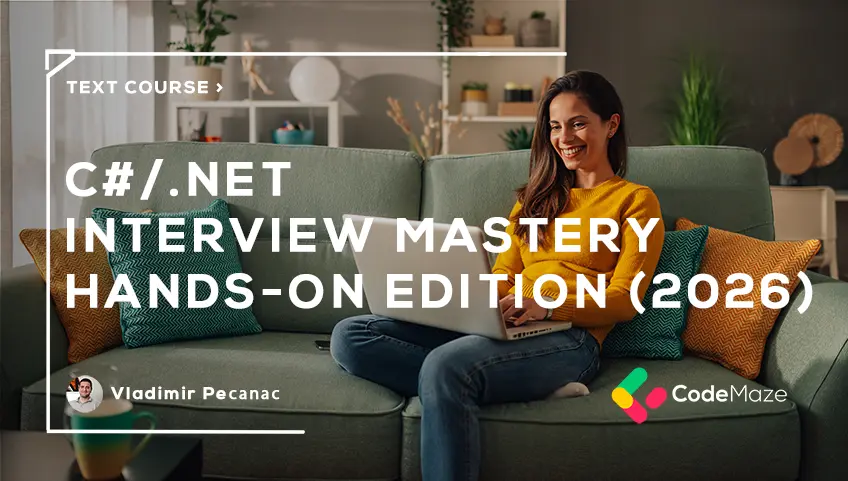 C#/.NET Interview Mastery: Hands-On Edition (2026)