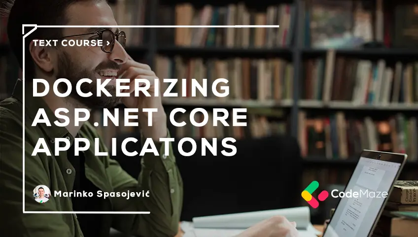 Dockerizing ASP.NET Core Applications