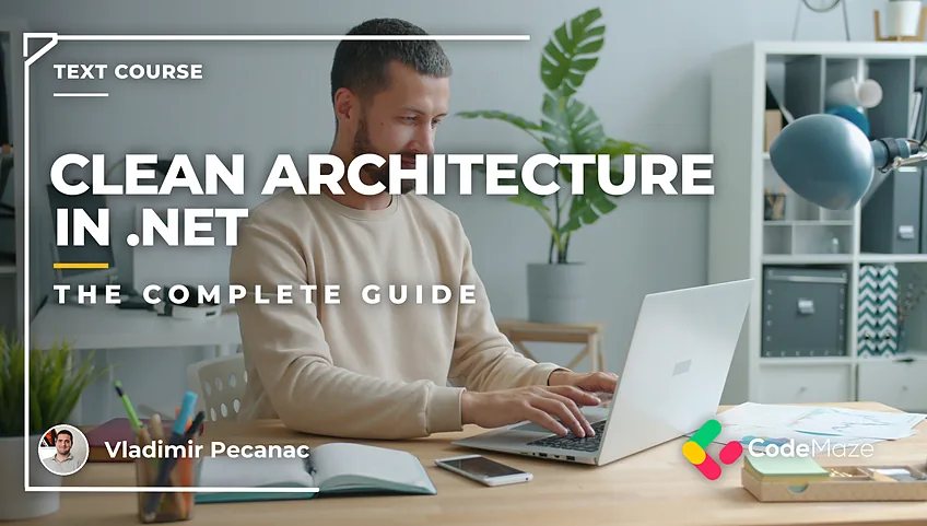 Clean Architecture in .NET: The Complete Guide